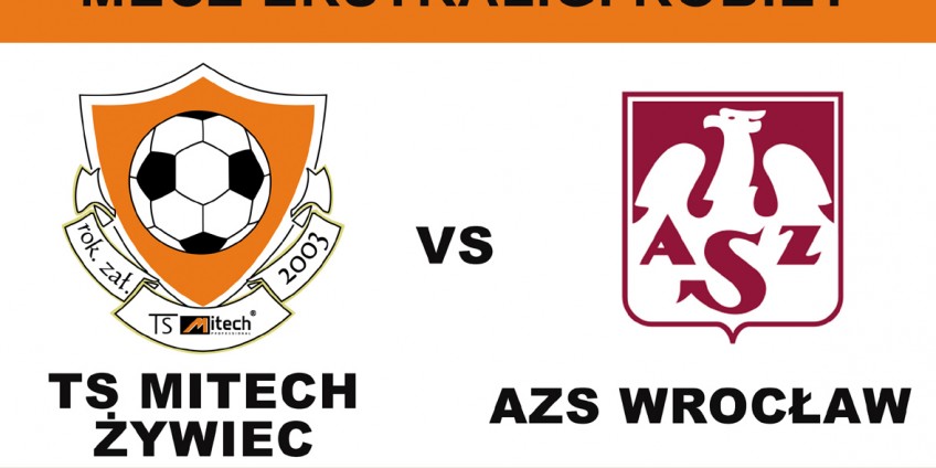 Zaległy meczu Mitechu Żywiec z AZS Wrocław